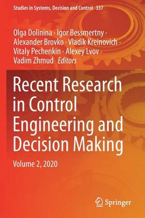 Recent Research in Control Engineering and Decision Making: Volume 2, 2020 de Olga Dolinina