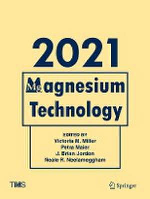 Magnesium Technology 2021 de Victoria M. Miller