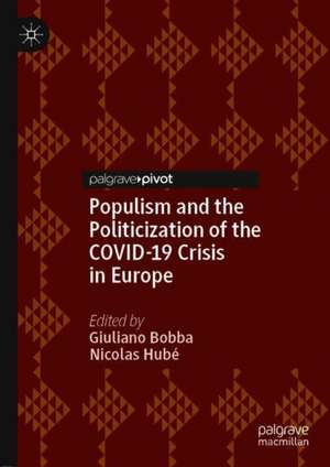 Populism and the Politicization of the COVID-19 Crisis in Europe de Giuliano Bobba