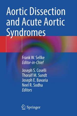 Aortic Dissection and Acute Aortic Syndromes de Frank W. Sellke