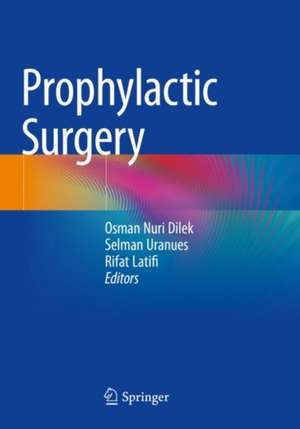 Prophylactic Surgery de Osman Nuri Dilek