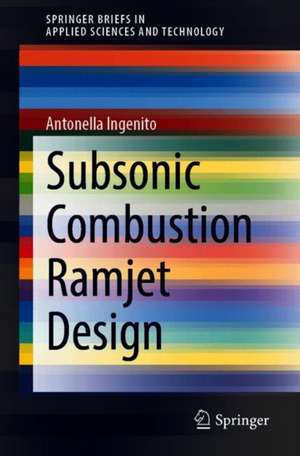 Subsonic Combustion Ramjet Design de Antonella Ingenito