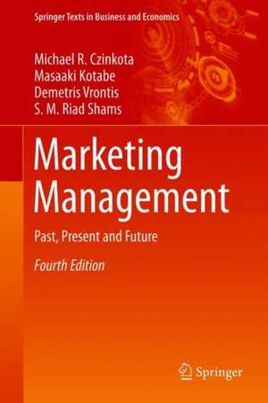 Marketing Management: Past, Present and Future de Michael R. Czinkota