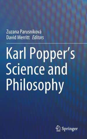 Karl Popper's Science and Philosophy de Zuzana Parusniková