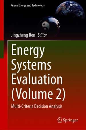 Energy Systems Evaluation (Volume 2): Multi-Criteria Decision Analysis de Jingzheng Ren