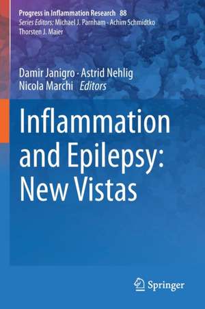 Inflammation and Epilepsy: New Vistas de Damir Janigro