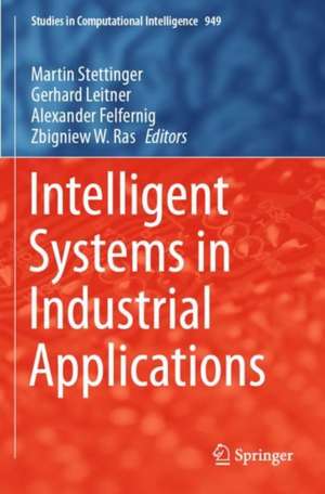 Intelligent Systems in Industrial Applications de Martin Stettinger