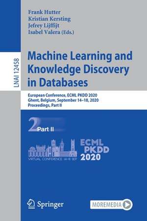 Machine Learning and Knowledge Discovery in Databases: European Conference, ECML PKDD 2020, Ghent, Belgium, September 14–18, 2020, Proceedings, Part II de Frank Hutter