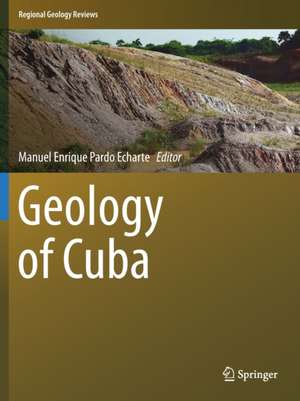 Geology of Cuba de Manuel Enrique Pardo Echarte