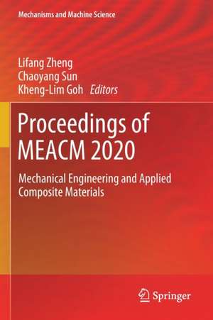 Proceedings of MEACM 2020: Mechanical Engineering and Applied Composite Materials de Lifang Zheng