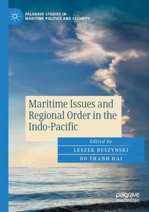 Maritime Issues and Regional Order in the Indo-Pacific de Leszek Buszynski