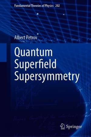 Quantum Superﬁeld Supersymmetry de Albert Petrov