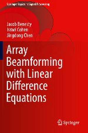 Array Beamforming with Linear Difference Equations de Jacob Benesty