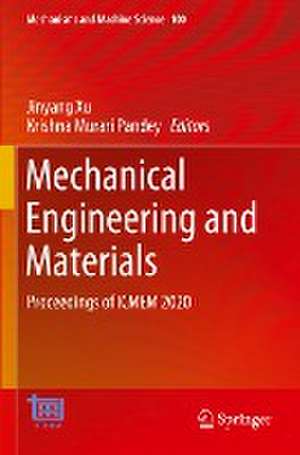 Mechanical Engineering and Materials: Proceedings of ICMEM 2020 de Jinyang Xu