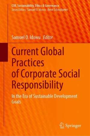 Current Global Practices of Corporate Social Responsibility: In the Era of Sustainable Development Goals de Samuel O. Idowu