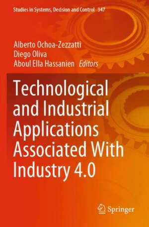 Technological and Industrial Applications Associated With Industry 4.0 de Alberto Ochoa-Zezzatti