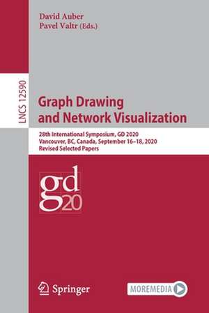 Graph Drawing and Network Visualization: 28th International Symposium, GD 2020, Vancouver, BC, Canada, September 16–18, 2020, Revised Selected Papers de David Auber