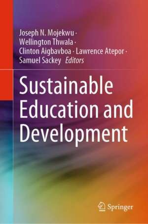 Sustainable Education and Development de Joseph N. Mojekwu