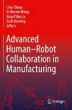 Advanced Human-Robot Collaboration in Manufacturing de Lihui Wang