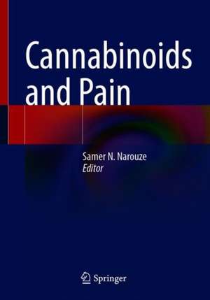 Cannabinoids and Pain de Samer N. Narouze