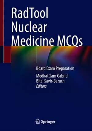 RadTool Nuclear Medicine MCQs: Board Exam Preparation de Medhat Sam Gabriel