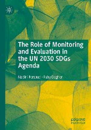 The Role of Monitoring and Evaluation in the UN 2030 SDGs Agenda de Nadini Persaud