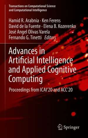 Advances in Artificial Intelligence and Applied Cognitive Computing: Proceedings from ICAI’20 and ACC’20 de Hamid R. Arabnia