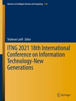 ITNG 2021 18th International Conference on Information Technology-New Generations de Shahram Latifi