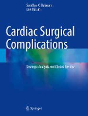 Cardiac Surgical Complications: Strategic Analysis and Clinical Review de Sandhya K. Balaram