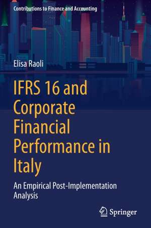 IFRS 16 and Corporate Financial Performance in Italy: An Empirical Post-Implementation Analysis de Elisa Raoli