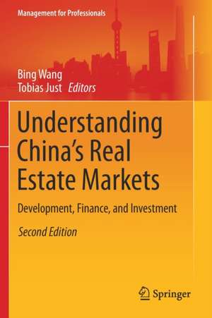 Understanding China’s Real Estate Markets: Development, Finance, and Investment de Bing Wang