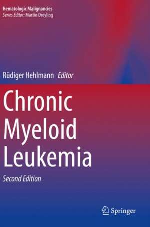 Chronic Myeloid Leukemia de Rüdiger Hehlmann