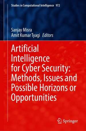 Artificial Intelligence for Cyber Security: Methods, Issues and Possible Horizons or Opportunities de Sanjay Misra