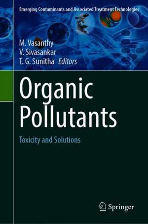 Organic Pollutants: Toxicity and Solutions de M. Vasanthy