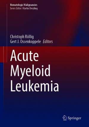 Acute Myeloid Leukemia de Christoph Röllig