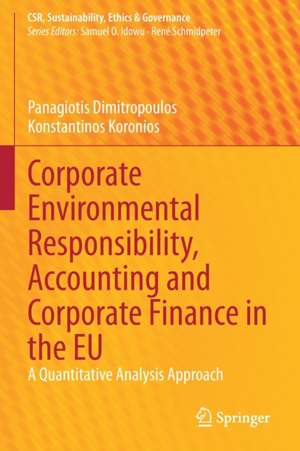 Corporate Environmental Responsibility, Accounting and Corporate Finance in the EU: A Quantitative Analysis Approach de Panagiotis Dimitropoulos