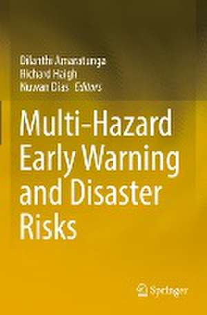 Multi-Hazard Early Warning and Disaster Risks de Dilanthi Amaratunga