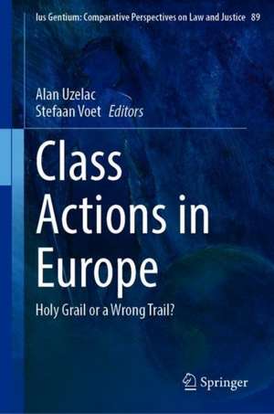 Class Actions in Europe: Holy Grail or a Wrong Trail? de Alan Uzelac