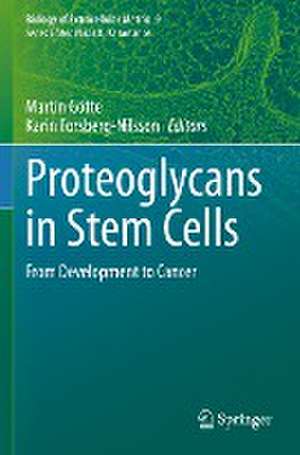 Proteoglycans in Stem Cells: From Development to Cancer de Martin Götte