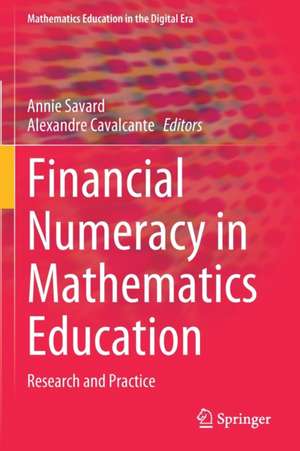 Financial Numeracy in Mathematics Education: Research and Practice de Annie Savard