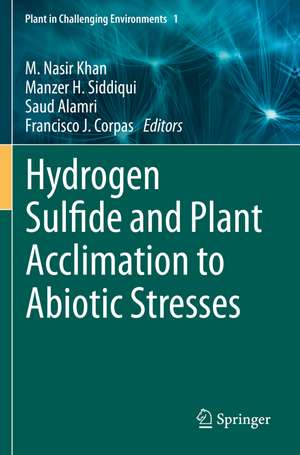 Hydrogen Sulfide and Plant Acclimation to Abiotic Stresses de M. Nasir Khan