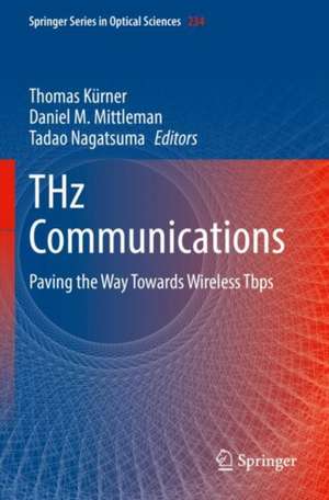 THz Communications: Paving the Way Towards Wireless Tbps de Thomas Kürner