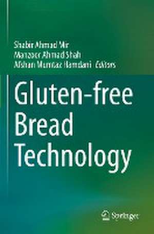 Gluten-free Bread Technology de Shabir Ahmad Mir