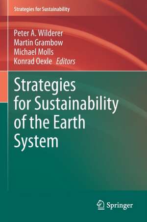 Strategies for Sustainability of the Earth System de Peter A. Wilderer