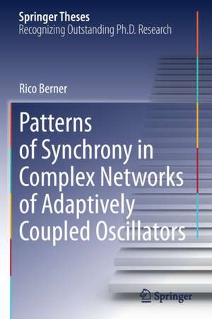 Patterns of Synchrony in Complex Networks of Adaptively Coupled Oscillators de Rico Berner