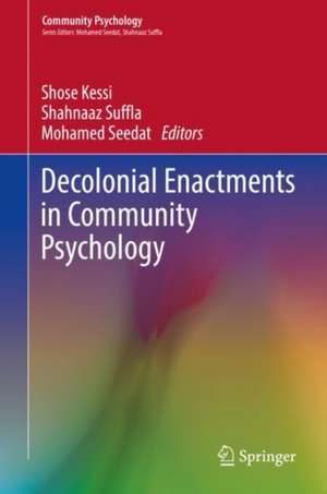 Decolonial Enactments in Community Psychology de Shose Kessi