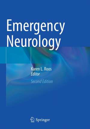 Emergency Neurology de Karen L. Roos