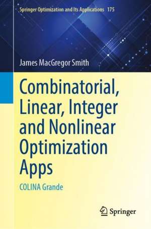 Combinatorial, Linear, Integer and Nonlinear Optimization Apps de J. MacGregor Smith
