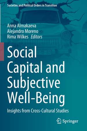 Social Capital and Subjective Well-Being: Insights from Cross-Cultural Studies de Anna Almakaeva