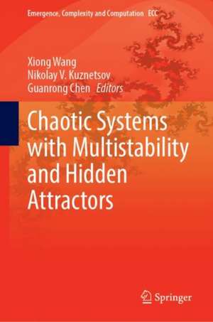 Chaotic Systems with Multistability and Hidden Attractors de Xiong Wang